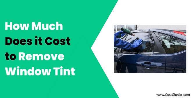 How Much Does it Cost to Remove Window Tint