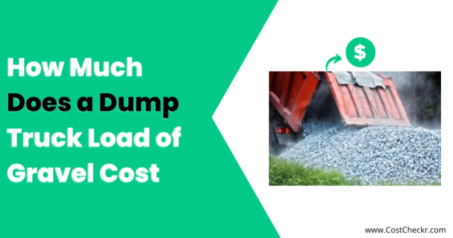 How Much Does a Dump Truck Load of Gravel Cost