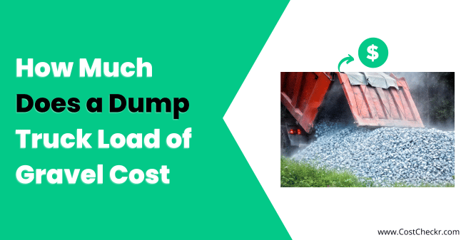 How Much Does a Dump Truck Load of Gravel Cost