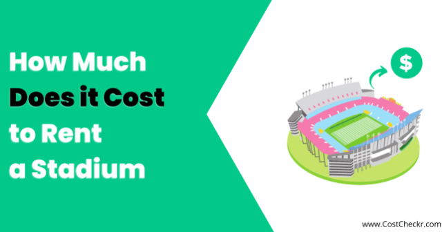 How Much Does it Cost to Rent a Stadium