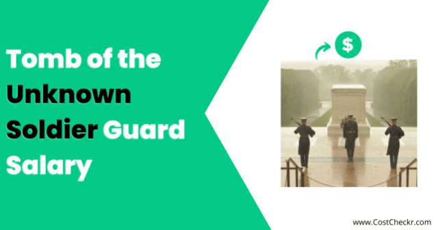 Tomb of the Unknown Soldier Guard Salary