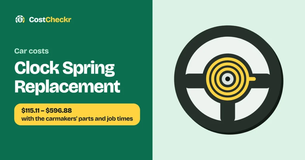 Clock Spring Replacement, $115.11 to $596.88 with the carmakers' parts and job times
