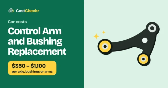 Control Arm and Bushing Replacement, $350 to $1,100 per axle, bushings or arms