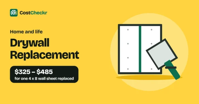 Drywall Replacement, $325 to $485 for one 4 x 8 wall sheet replaced