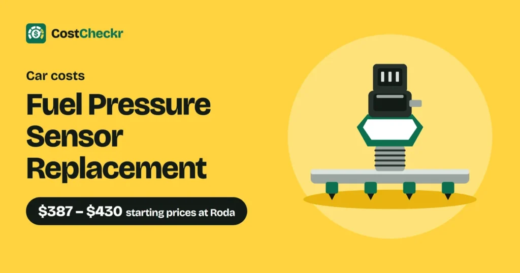 Fuel Pressure Sensor Replacement, $387 to $430 starting prices at Roda