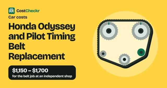 Honda Odyssey and Pilot Timing Belt Replacement, $1,150 to $1,700 for the belt job at an independent shop