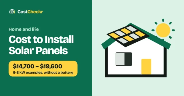 Cost to Install Solar Panels, $14,700 to $19,600 6-8 kW examples, without a battery