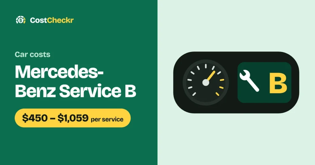 Mercedes-Benz Service B, $450 to $1,059 per service