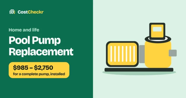 Pool Pump Replacement, $985 to $2,750 for a complete pump, installed
