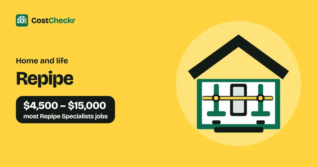 Repipe, $4,500 to $15,000 most Repipe Specialists jobs