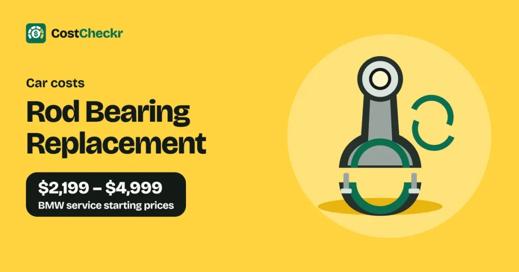 Rod Bearing Replacement, $2,199 to $4,999 BMW service starting prices