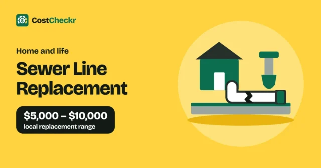 Sewer Line Replacement, $5,000 to $10,000 local replacement range