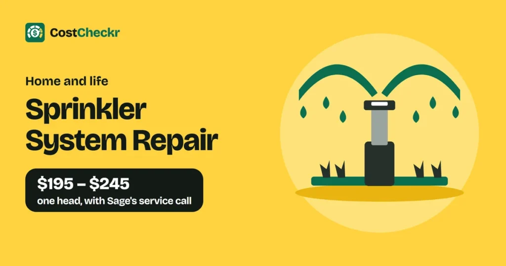 Sprinkler System Repair, $195 to $245 one head, with Sage's service call