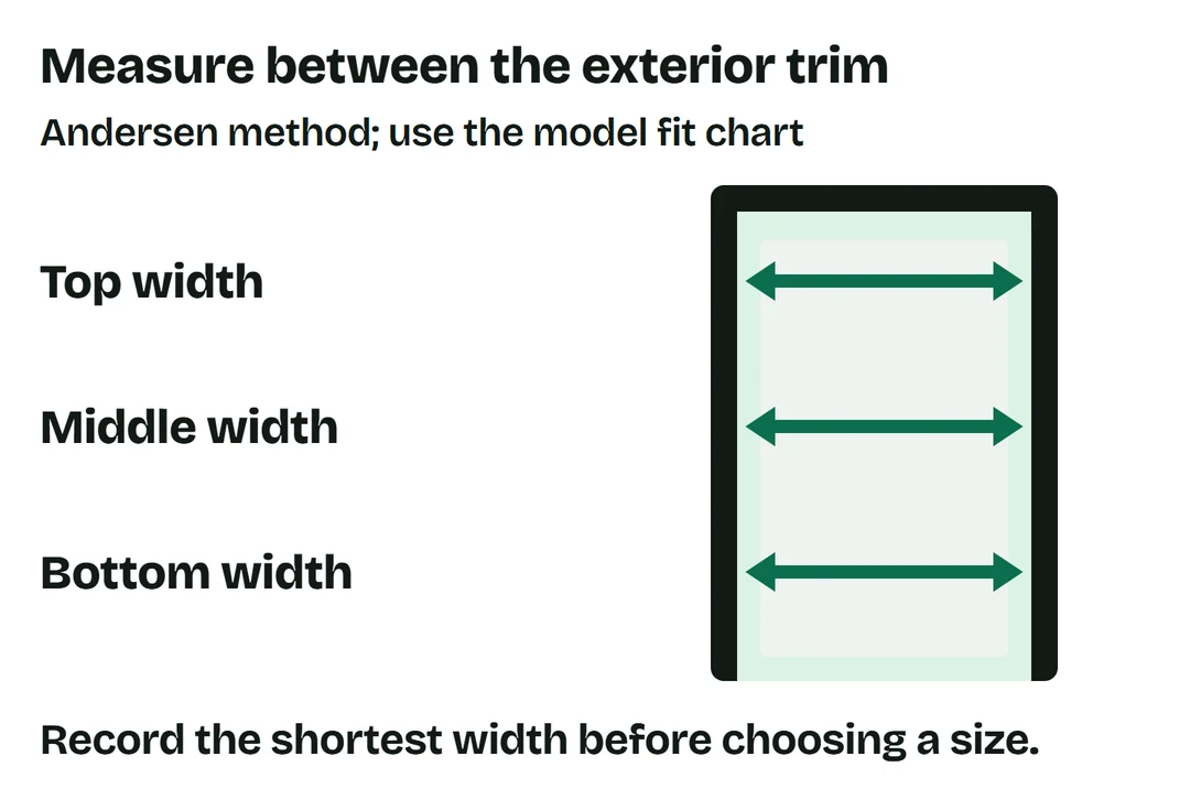 Measure the storm-door opening between the inside faces of the exterior trim at the top, middle and bottom, and retain the shortest width.