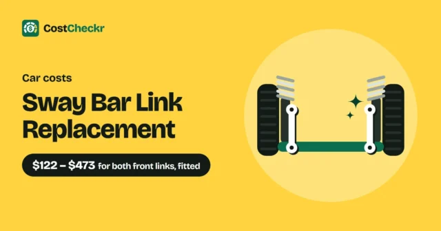Sway Bar Link Replacement, $122 to $473 for both front links, fitted