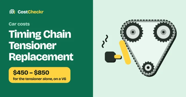 Timing Chain Tensioner Replacement, $450 to $850 for the tensioner alone, on a V6