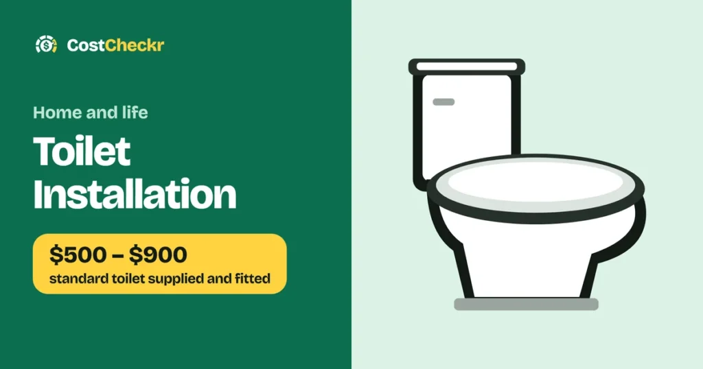 Toilet Installation, $500 to $900 standard toilet supplied and fitted