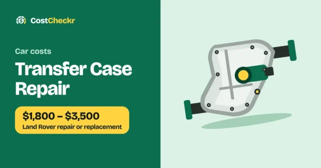 Transfer Case Repair, $1,800 to $3,500 Land Rover repair or replacement