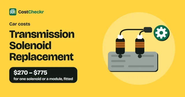 Transmission Solenoid Replacement, $270 to $775 for one solenoid or a module, fitted