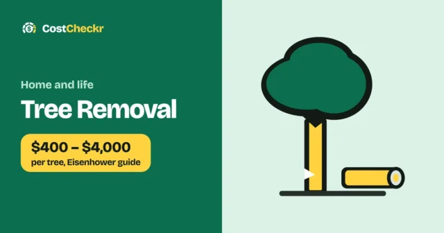 Tree Removal, $400 to $4,000 per tree, Eisenhower guide