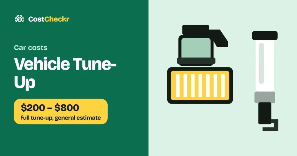 Vehicle Tune-Up, $200 to $800 full tune-up, general estimate