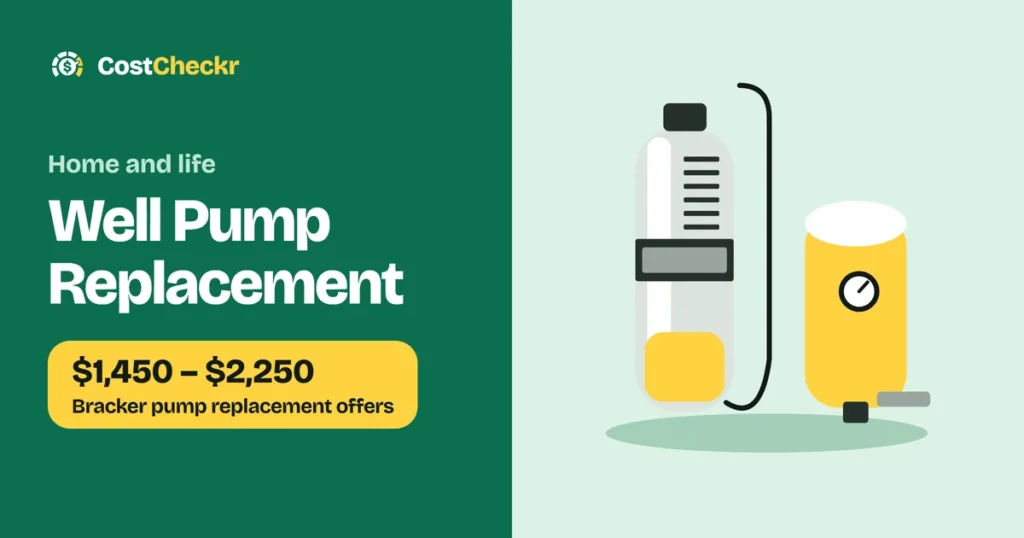 Well Pump Replacement, $1,450 to $2,250 Bracker pump replacement offers
