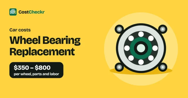 Wheel Bearing Replacement, $350 to $800 per wheel, parts and labor