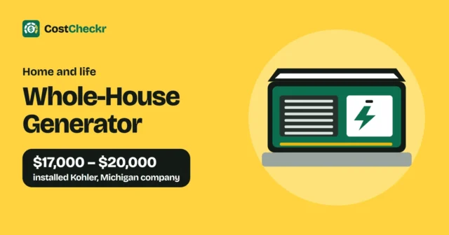 Whole-House Generator, $17,000 to $20,000 installed Kohler, Michigan company